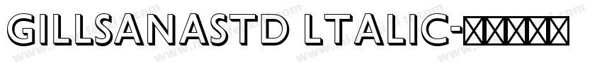 GillSanaStd ltalic字体转换